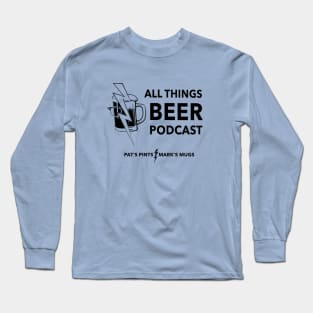 All Things Beer Podcast Long Sleeve T-Shirt